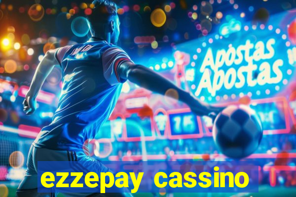 ezzepay cassino